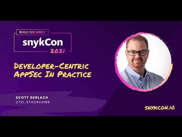 Developer-Centric AppSec In Practice