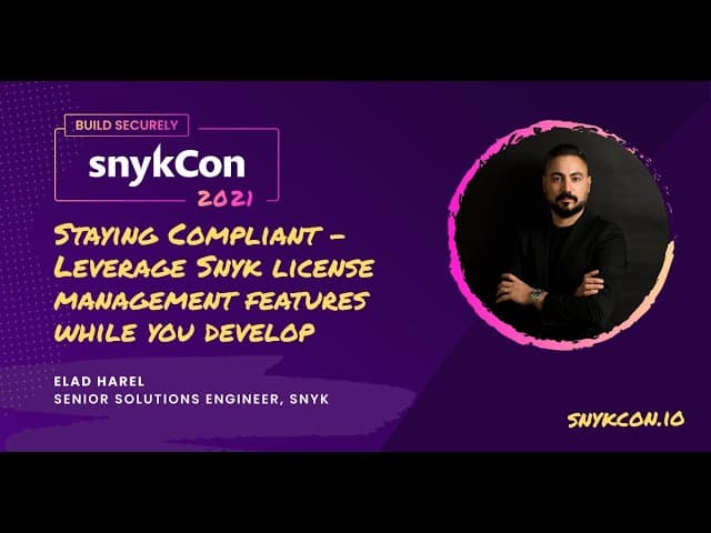 Staying Compliant - Leverage Snyk license management features while you develop